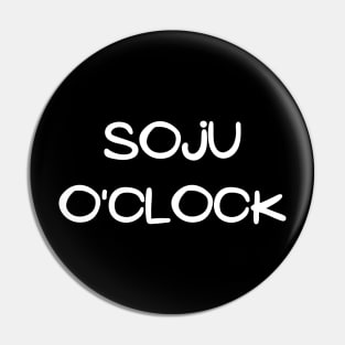 Soju O'Clock - Korean Partying Pin