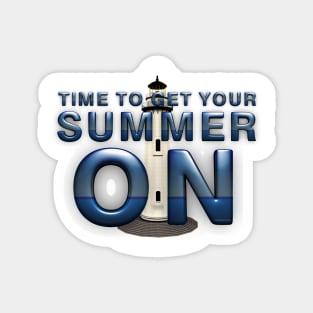 Time to Get Your Summer On Magnet