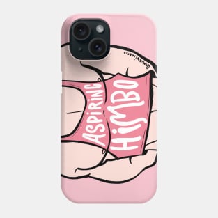 Aspiring Himbo Phone Case