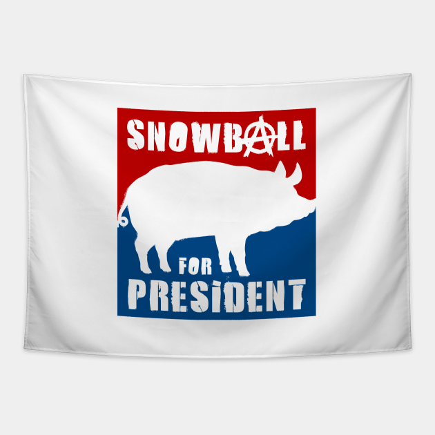 Orwell - Animal Farm - Snowball for President - Orwell - Tapestry | TeePublic Orwell - Animal Farm - Snowball for President - Orwell - Tapestry | TeePublic