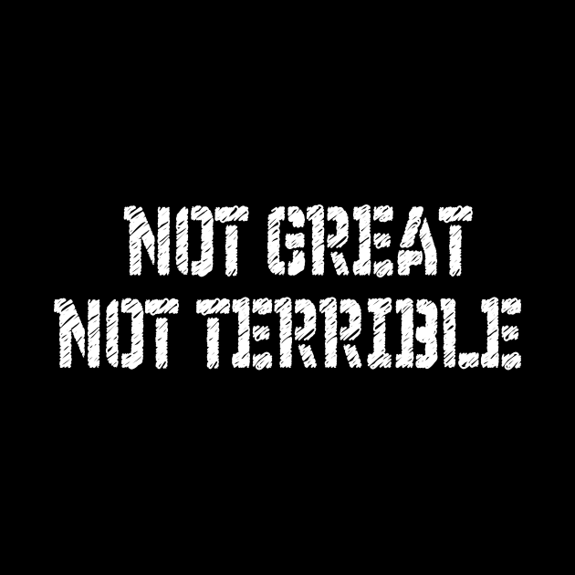 Not great not terrible meme Not Great Not Terrible Mug TeePublic Not great not terrible meme Not Great Not Terrible Mug TeePublic
