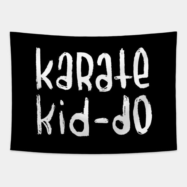 Karate Kiddo, Karate Kid Do Tapestry by badlydrawnbabe