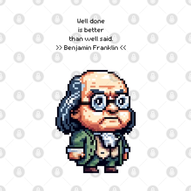 Ben Franklin: Wisdom in Pixels by PixelArtly