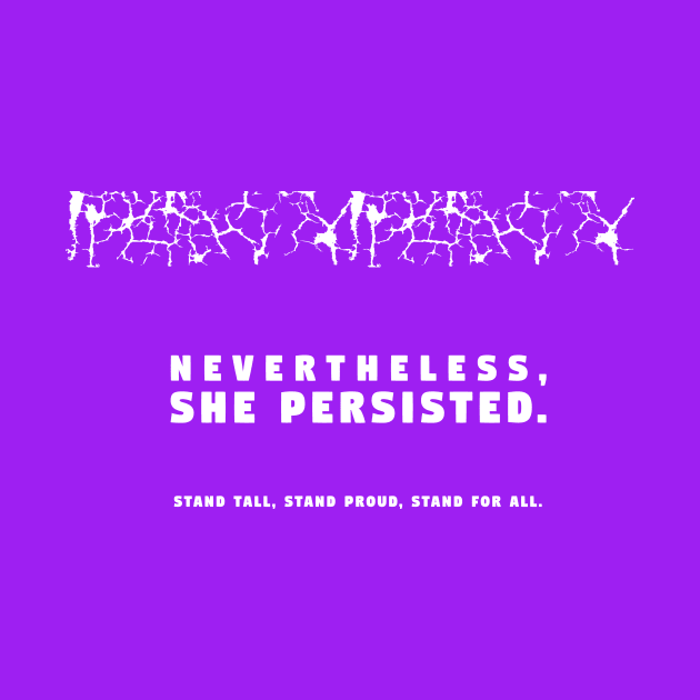 Nevertheless, She Persisted by Girona