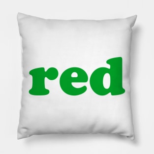 Red (Green) Pillow