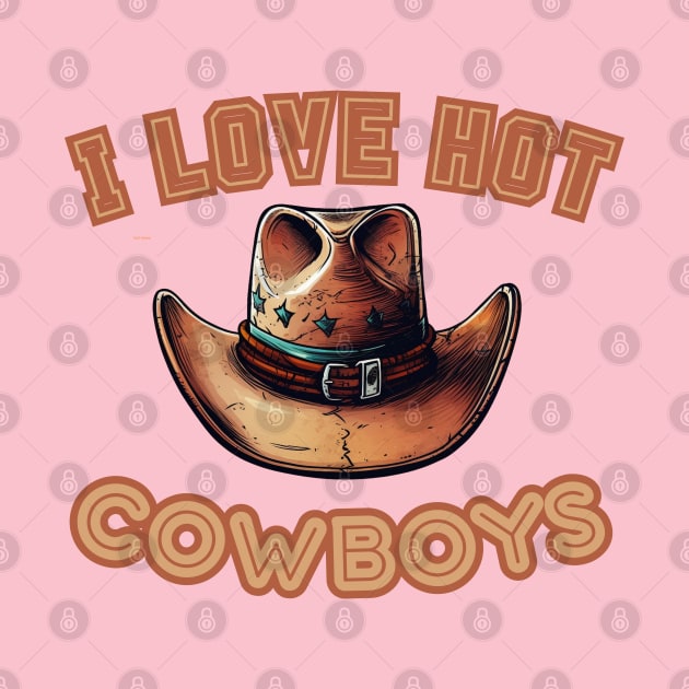 I Love Hot Cowboys by FrogandFog