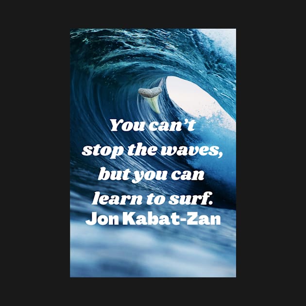 Learn to Surf Waves Quote by AtlanticFossils