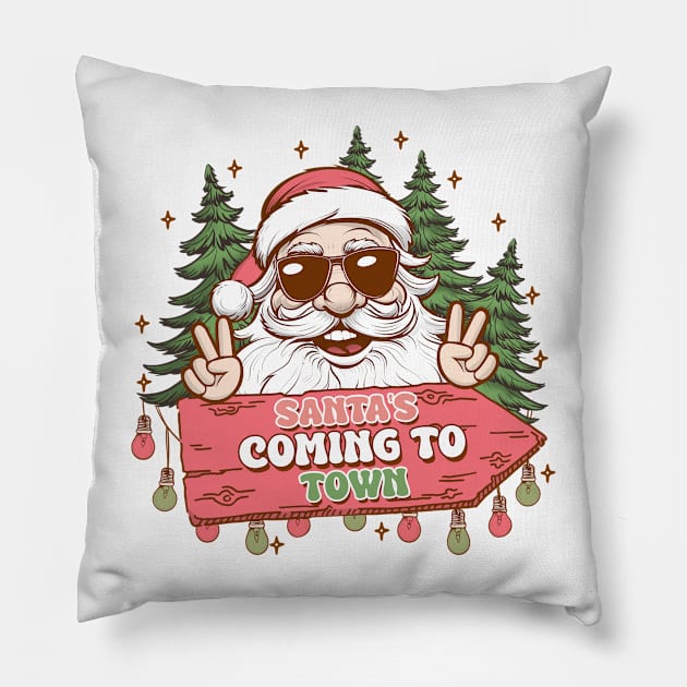 Santa claus is coming to town Pillow by MZeeDesigns