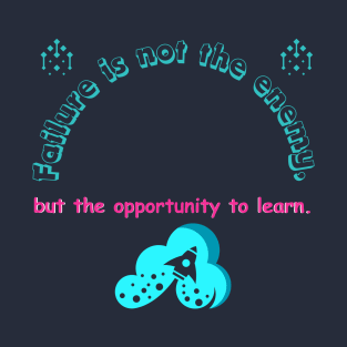 Your Opportunity to Learn, Your Opportunity to Grow. 🌟 T-Shirt