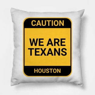 WE ARE TEXANS Pillow