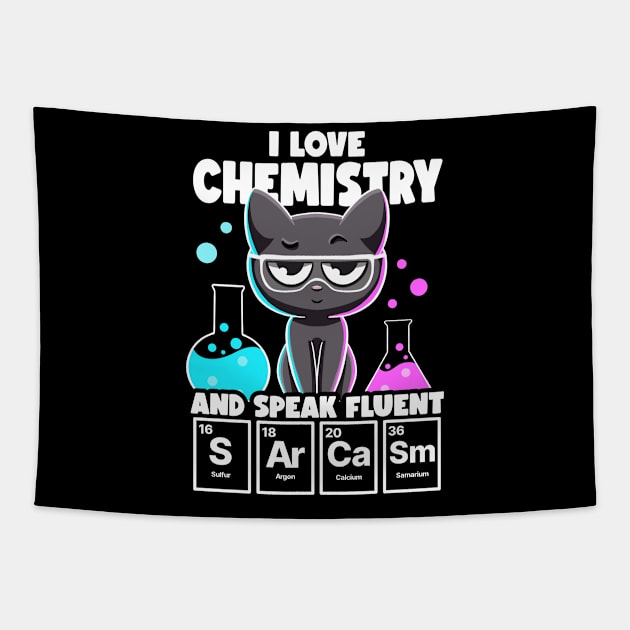 I Love Chemistry and Speak Fluent Sarcasm Funny Chemistry Tapestry by MerchBeastStudio