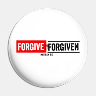 Forgive to be forgiven Pin