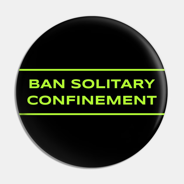 Ban Solitary Confinement Pin by Football from the Left