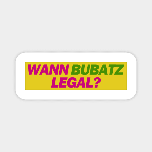 Wann Bubatz Legal? - FDP Meme Spruch Magnet by Deutsche Memes