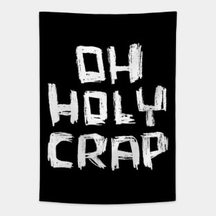 Oh Holy Crap Bold Text Tapestry