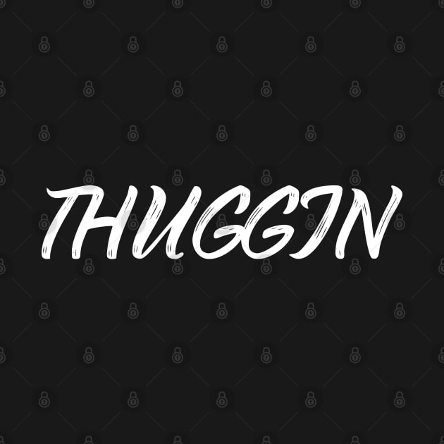 Thuggin by Proway Design