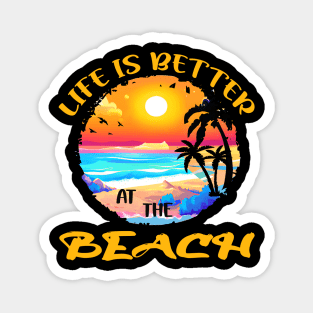 Life is better at the beach Magnet