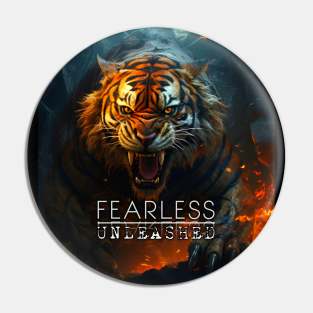 Fearless Unleashed - Tiger Art - Motivational Quote Pin