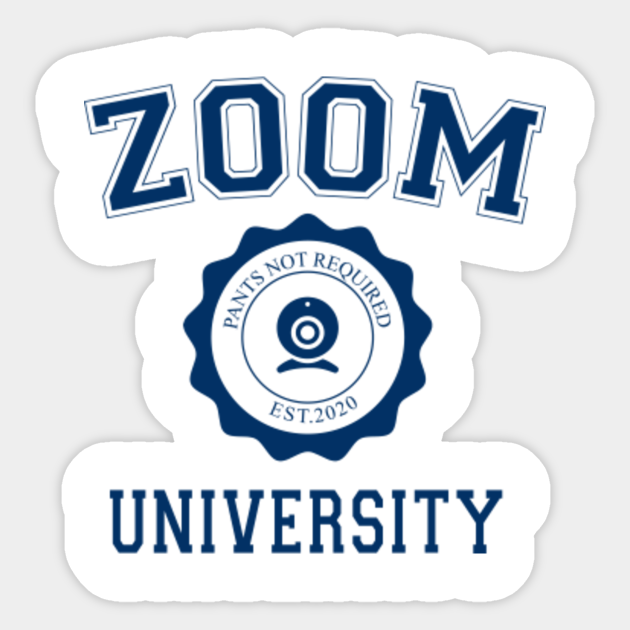 Zoom University Zoom University Sticker Teepublic