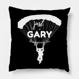 Just a Gary Dropping in | Warzone | Call of Duty | Funny Gaming Phrase Pillow