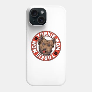 Yorkie Mom Cute Yorkshire Terrier Dog Lovers Mother's Day Phone Case