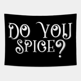 Do You Spice? Tapestry