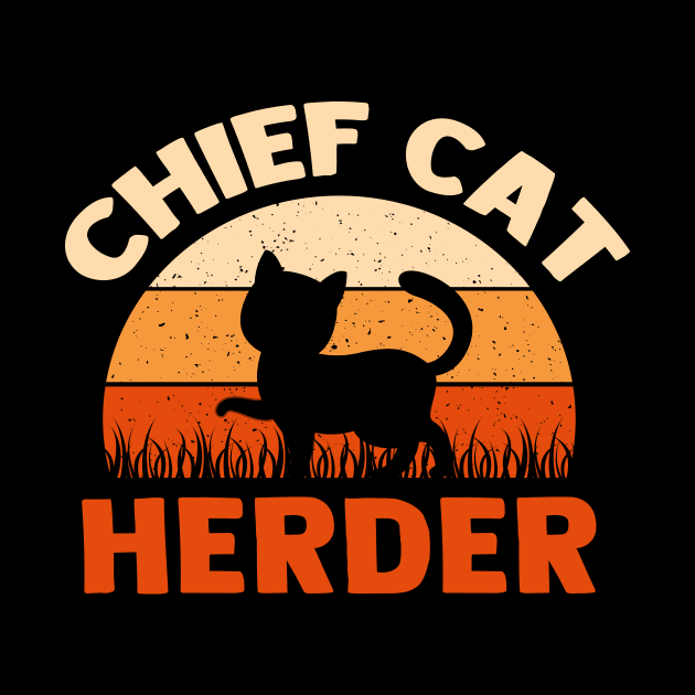 Chief Cat Herder by TheDesignDepot