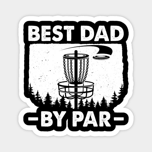 Disc Golf Dad Best Dad By Par Magnet by LolaGardner Designs