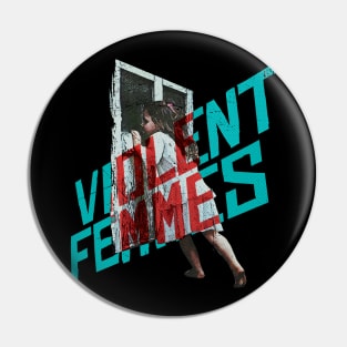 Violent Femmes Pin