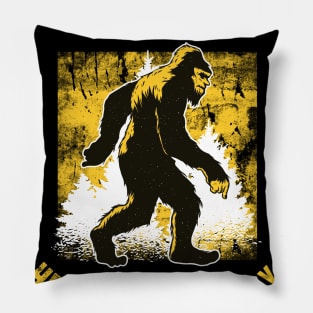 Bigfoot is Real - Funny Sasquatch Yeti Pillow