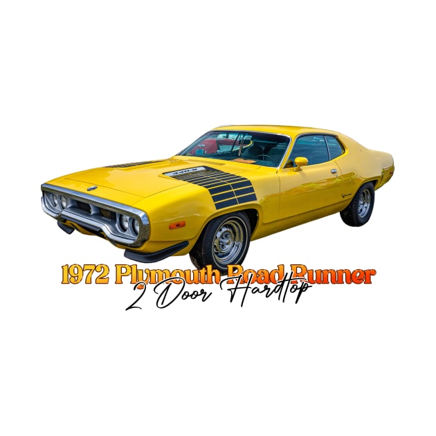 1972 Plymouth Road Runner 2 Door Hardtop by Gestalt Imagery