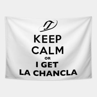 Keep Calm or I get la chancla Funny Mexican Tapestry