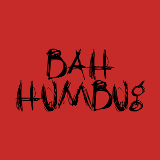 Bah Humbug (text) T-Shirt