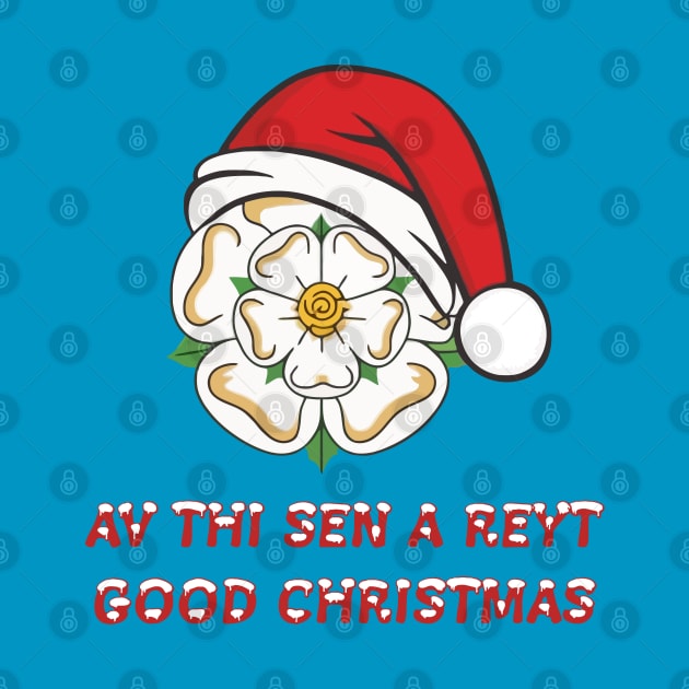 Yorkshire Christmas Av Thi Sen A Reyt Good Christmas by taiche
