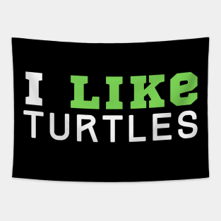 I Like Turtles Tapestry