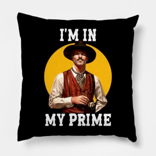 i'm in my prime | doc holiday - movies Pillow