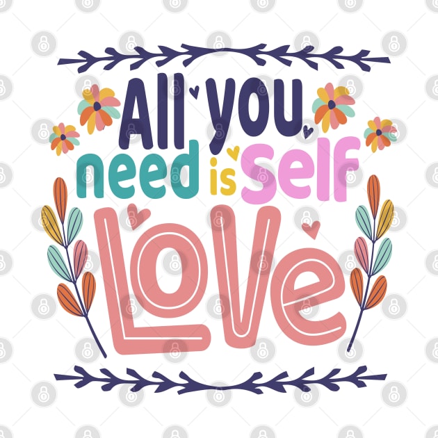 ALL YOU NEED IS SELF LOVE by boufart