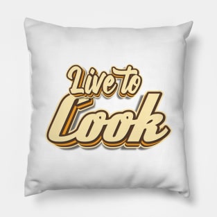 Live to Cook typography Pillow