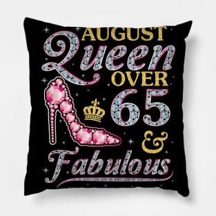 August Queen Over 65 Years Old And Fabulous Born In 1955 Happy Birthday To Me You Nana Mom Daughter Pillow