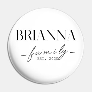 Brianna Family EST. 2020, Surname, Brianna Pin