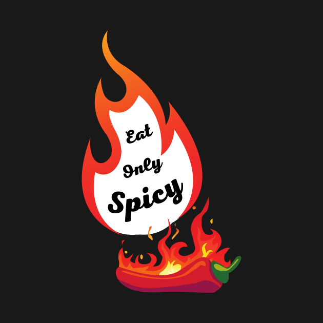 Eat Only Spicy Fire Red Chili pepper by Epic Hikes