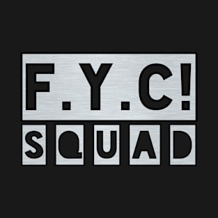 F.Y.C. Squad 2 T-Shirt