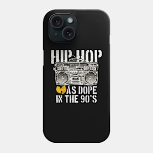 Hip Hope Was Dop In The 90's Phone Case