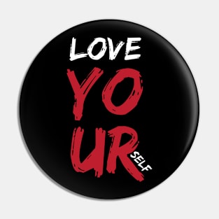 Love your self Pin