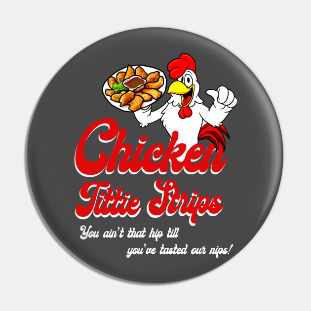 Southern fried Chicken Tittie strips Pin by shortwelshlegs