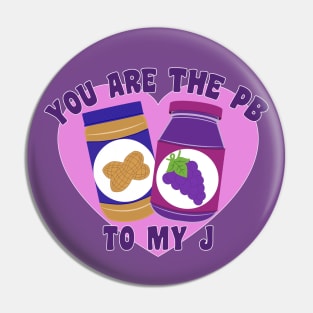 You Are the Peanut Butter to My Jelly - Valentines Day Pin