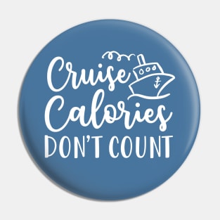 Cruise Calories Don't Count Beach Vacation Fitness Funny Pin