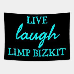 Live Laugh Limp Bizkit Tapestry