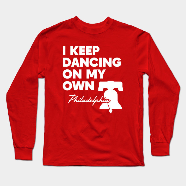 Philadelphia Phillies I'm keep dancing on my own T-Shirt - Peanutstee