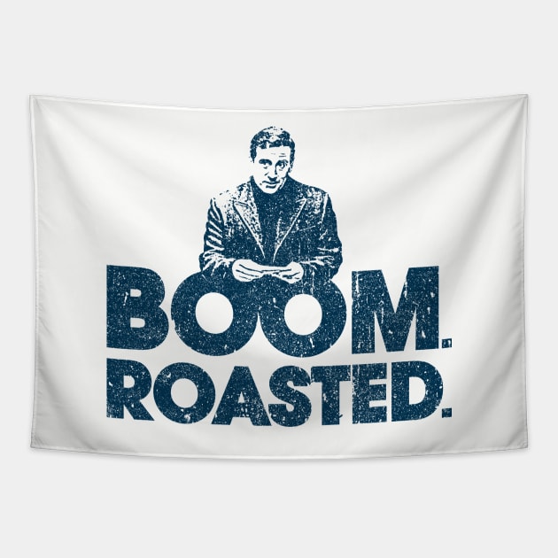 Boom. Roasted. - Michael Scott (Variant) Tapestry by huckblade